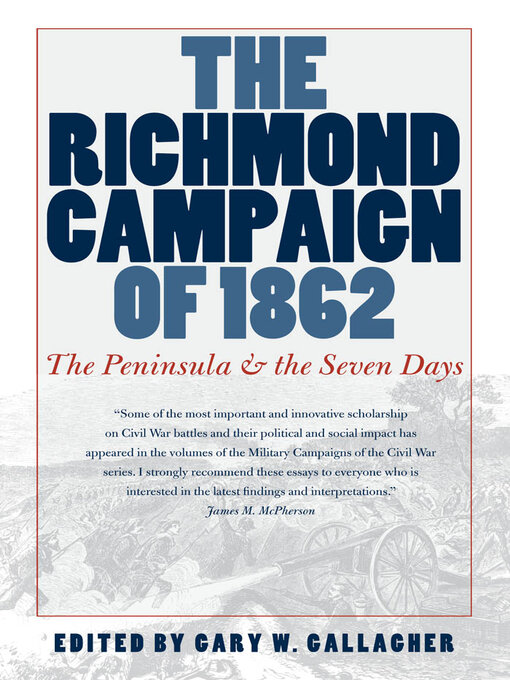 Title details for The Richmond Campaign of 1862 by Gary W. Gallagher - Available